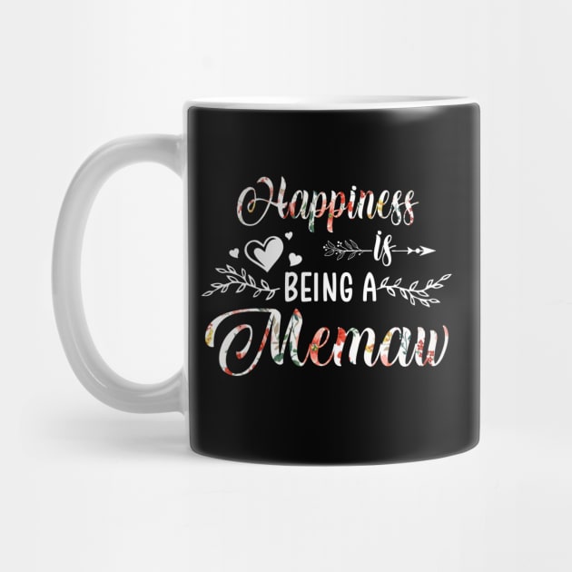 Happiness Is Being A Memaw Funny Mothers Day Gift by Tatjana  Horvatić